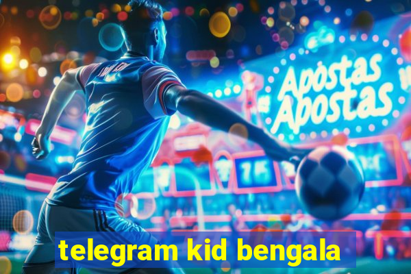 telegram kid bengala